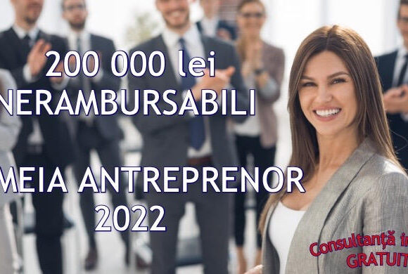 Programul ”Femeia Antreprenor 2022” va fi lansat joi, 18 august 2022